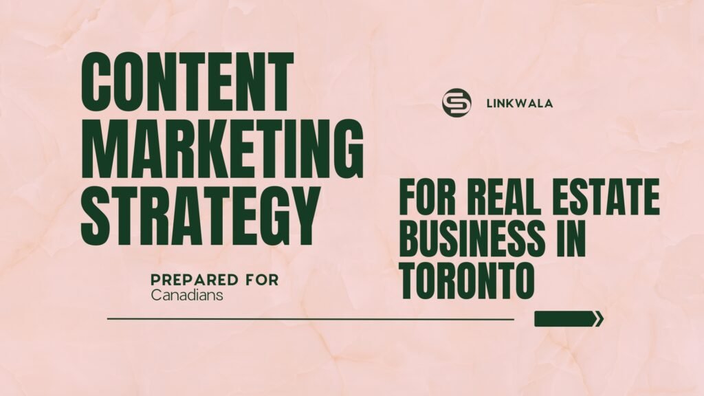 Toronto real estate content marketing for property agents and brokers