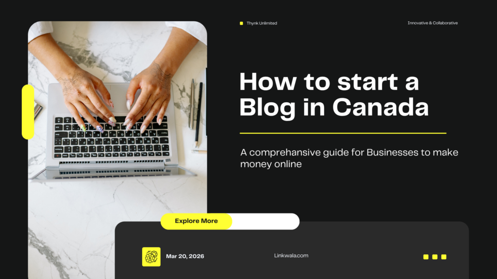 How to start a blog in Canada in 2026 step by step guide